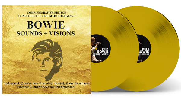 BOWIE - SOUNDS + VISIONS: 10-INCH DOUBLE ALBUM ON GOLD VINYL IN GATEFOLD SLEEVE - LIMITED TO JUST 1000 COPIES WORLDWIDE!