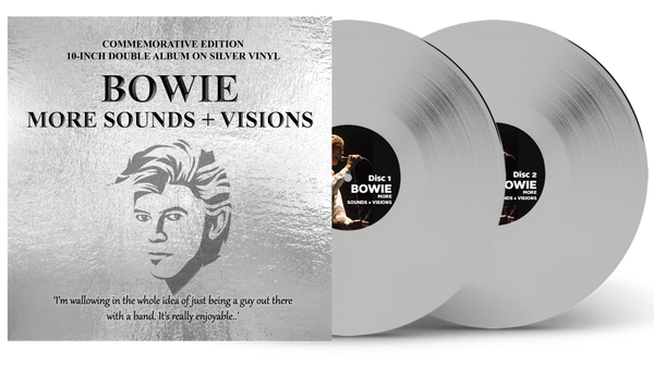 BOWIE - MORE SOUNDS + VISIONS: 10-INCH DOUBLE ALBUM ON SILVER VINYL IN GATEFOLD SLEEVE - LIMITED TO JUST 1000 COPIES WORLDWIDE!