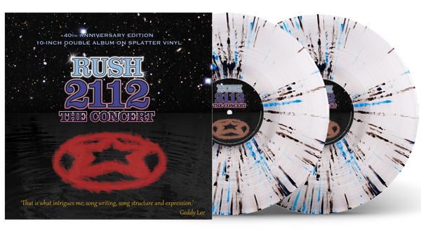 RUSH - 2112 THE CONCERT: 10-INCH DOUBLE ALBUM ON SPLATTER VINYL IN DOUBLE GATEFOLD SLEEVE