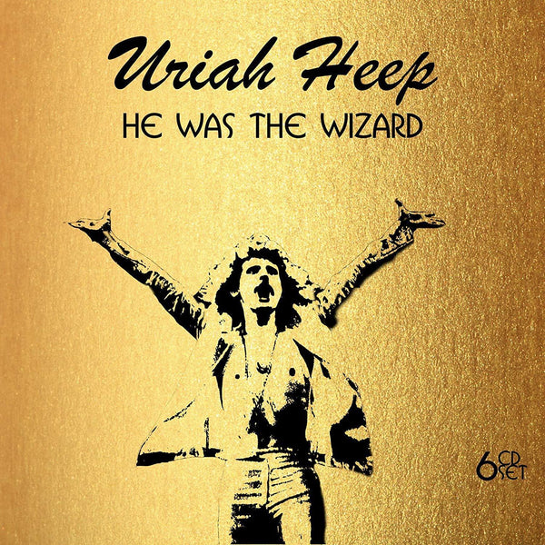 URIAH HEEP - HE WAS THE WIZARD: 6 CD SET