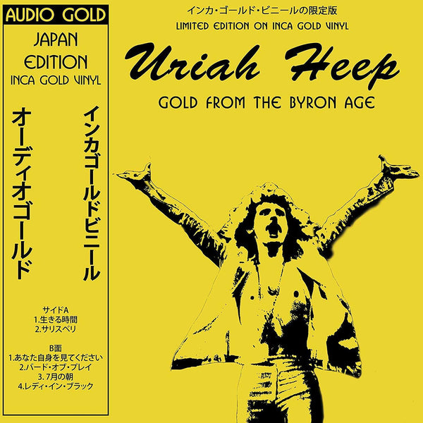 URIAH HEEP - GOLD FROM THE BYRON AGE: LIMITED JAPAN EDITION ON INCA GOLD VINYL