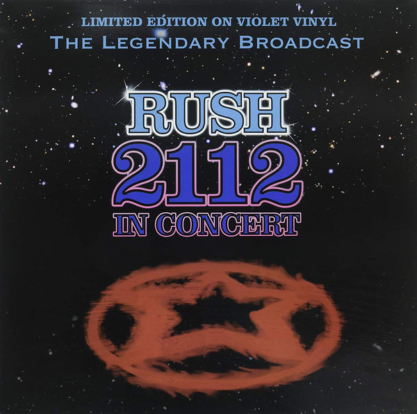 RUSH - 2112 IN CONCERT - THE LEGENDARY BROADCAST: LIMITED EDITION VIOLET VINYL